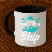 This Week I Don't Give A Ship Cruise Vacation Trip Matching Mug