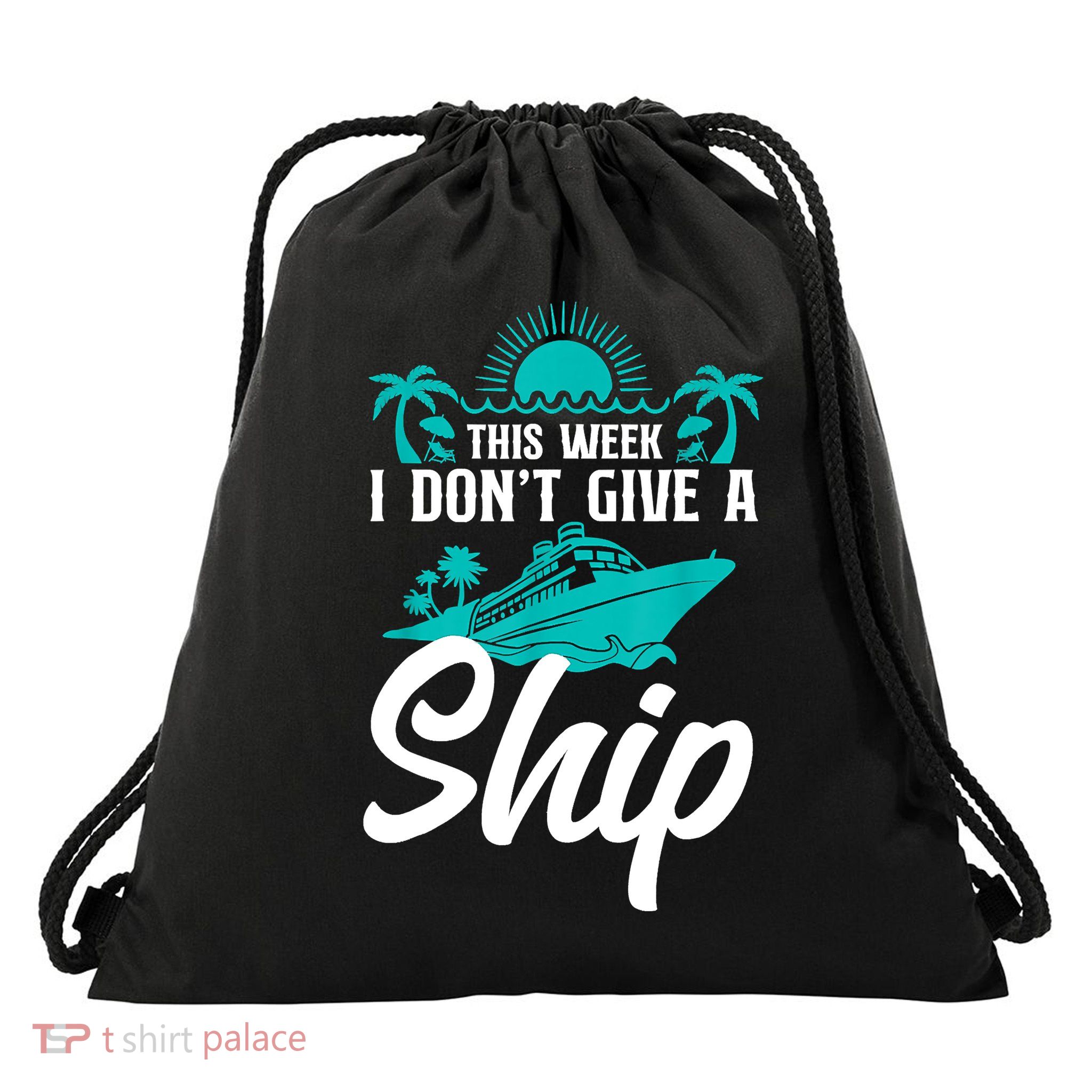 This Week I Don't Give A Ship Cruise Vacation Trip Matching Drawstring Bag