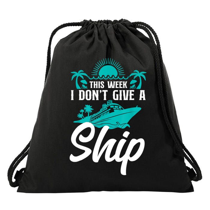 This Week I Don't Give A Ship Cruise Vacation Trip Matching Drawstring Bag
