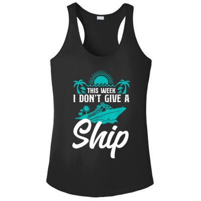 This Week I Don't Give A Ship Cruise Vacation Trip Matching Ladies PosiCharge Competitor Racerback Tank