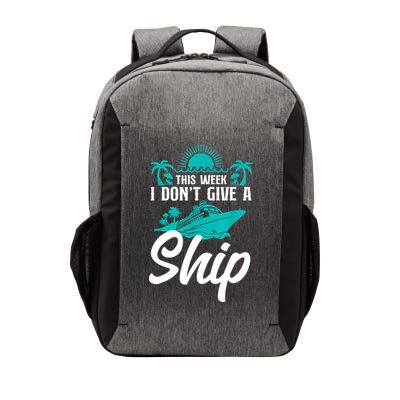 This Week I Don't Give A Ship Cruise Vacation Trip Matching Vector Backpack