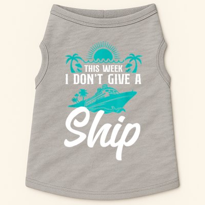 This Week I Don't Give A Ship Cruise Vacation Trip Matching Doggie Tank