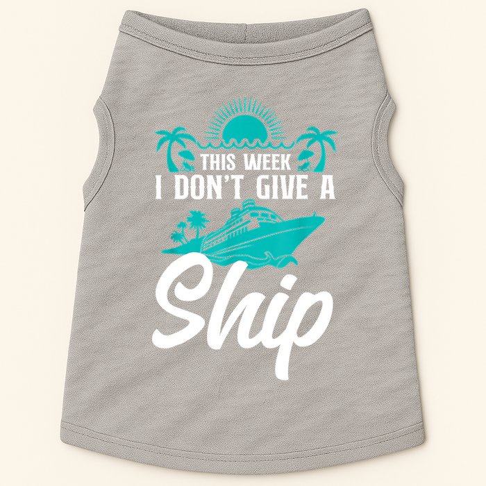This Week I Don't Give A Ship Cruise Vacation Trip Matching Doggie Tank