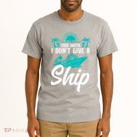 This Week I Don't Give A Ship Cruise Vacation Trip Matching Tall T-Shirt