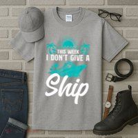 This Week I Don't Give A Ship Cruise Vacation Trip Matching Tall T-Shirt