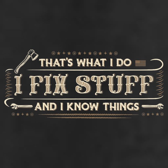 That's What I Do I Fix Stuff And I Know Things Funny Saying 7 Panel Mesh Trucker Snapback Hat