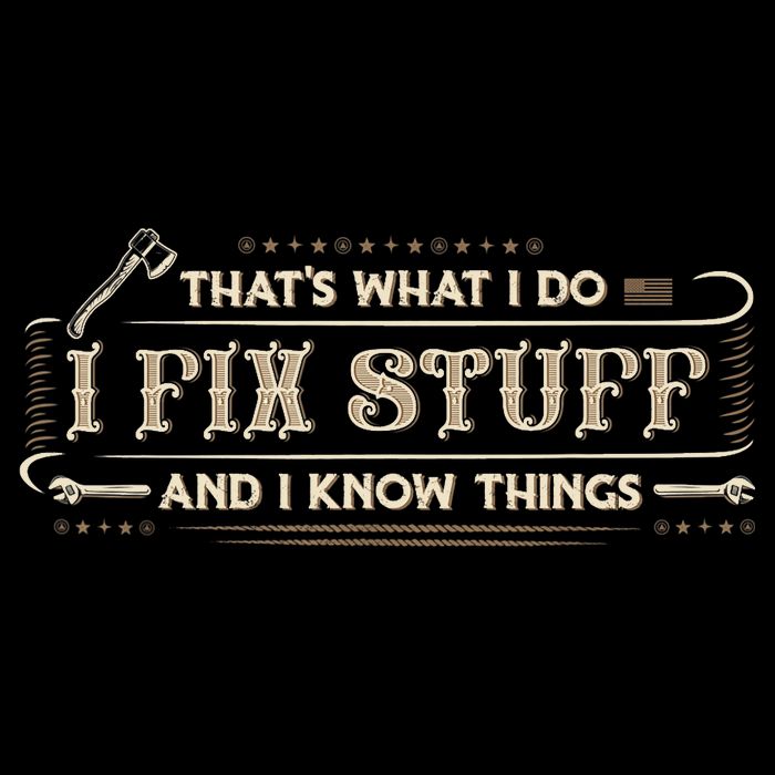 That's What I Do I Fix Stuff And I Know Things Funny Saying Flat Bill Trucker Hat