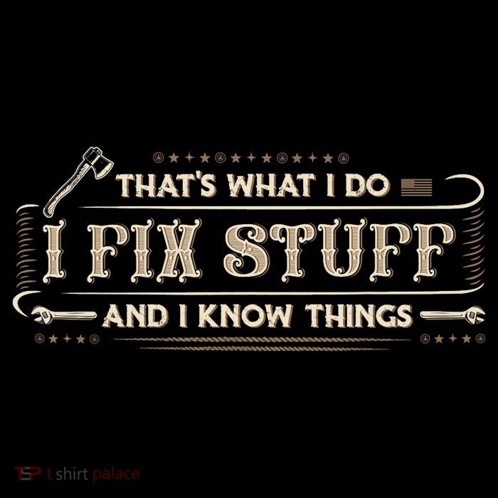 That's What I Do I Fix Stuff And I Know Things Funny Saying Baby Bodysuit