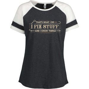 That's What I Do I Fix Stuff And I Know Things Funny Saying Enza Ladies Jersey Colorblock Tee