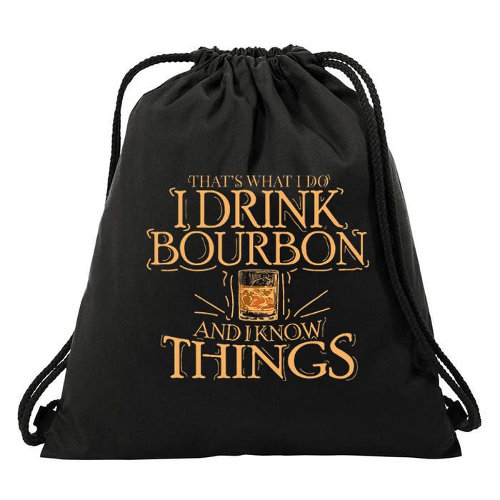 ThatS What I Do I Drink Bourbon And I Know Things Drawstring Bag