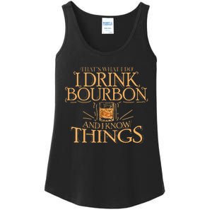 ThatS What I Do I Drink Bourbon And I Know Things Ladies Essential Tank