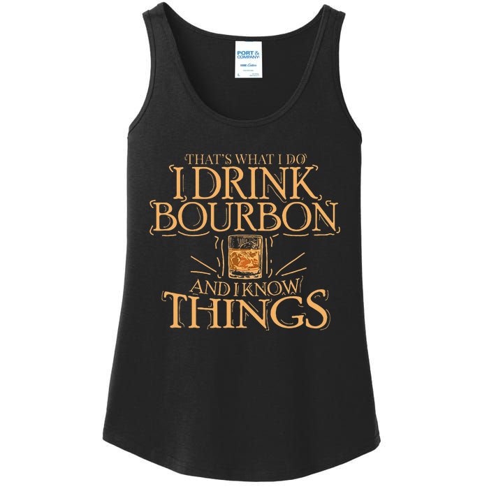 ThatS What I Do I Drink Bourbon And I Know Things Ladies Essential Tank