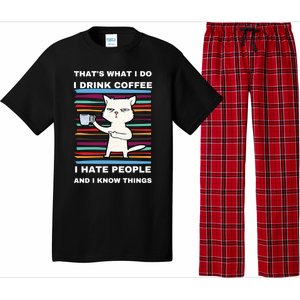 That's What I Do I Coffee Hate People Know Things Funny Gift Pajama Set