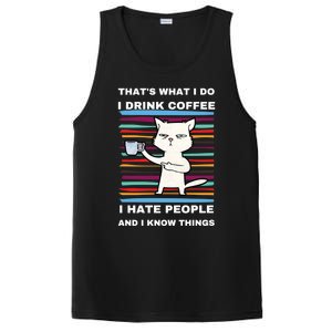 That's What I Do I Coffee Hate People Know Things Funny Gift PosiCharge Competitor Tank