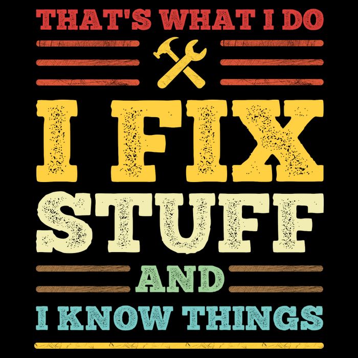 That's What I Do I Fix Stuff And I Know Things Flat Bill Trucker Hat