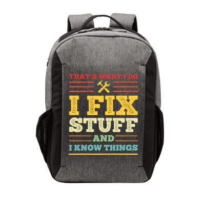 That's What I Do I Fix Stuff And I Know Things Vector Backpack