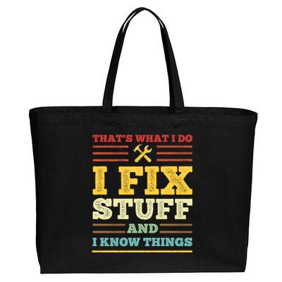 That's What I Do I Fix Stuff And I Know Things Cotton Canvas Jumbo Tote