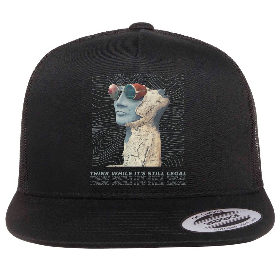 Think While It's Still Legal Anti Woke Cancel Culture Flat Bill Trucker Hat