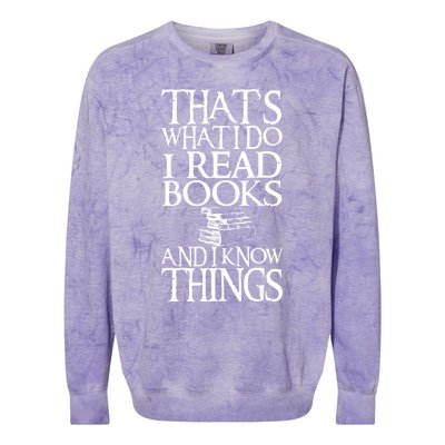 Thats What I Do I Read Books And I Know Things Colorblast Crewneck Sweatshirt