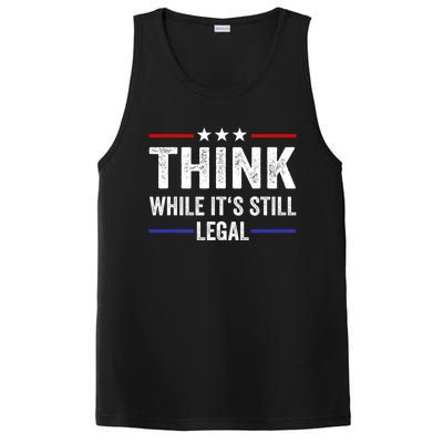 Think While Its Still Legal Think While It's Still Legal PosiCharge Competitor Tank