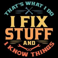 That's What I Do I Fix Stuff And I Know Things Vintage Funny Backpack