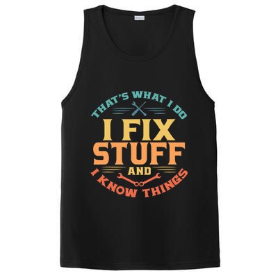 That's What I Do I Fix Stuff And I Know Things Vintage Funny PosiCharge Competitor Tank