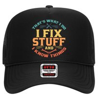 That's What I Do I Fix Stuff And I Know Things Vintage Funny Trucker Hat
