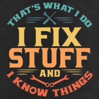 That's What I Do I Fix Stuff And I Know Things Vintage Funny Trucker Hat