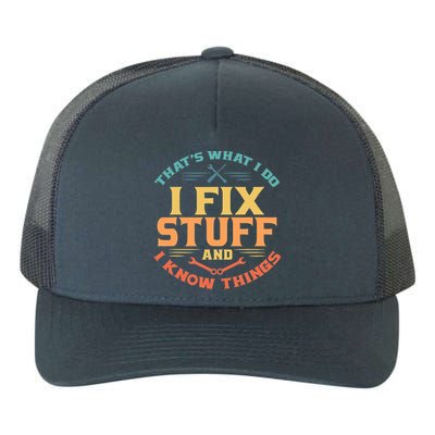 That's What I Do I Fix Stuff And I Know Things Vintage Funny Yupoong Adult 5-Panel Trucker Hat