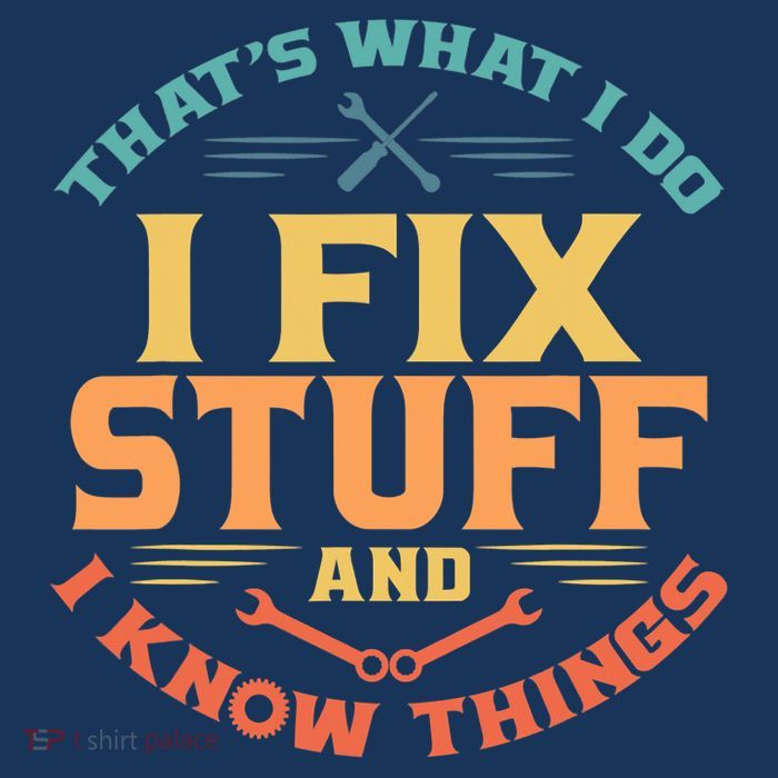 That's What I Do I Fix Stuff And I Know Things Vintage Funny Sweatshirt