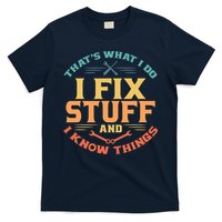 That's What I Do I Fix Stuff And I Know Things Vintage Funny T-Shirt