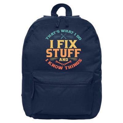 That's What I Do I Fix Stuff And I Know Things Vintage Funny 16 in Basic Backpack