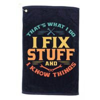 That's What I Do I Fix Stuff And I Know Things Vintage Funny Golf Towel