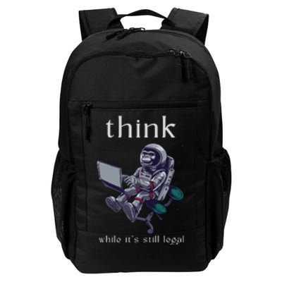 Think While It's Still Legal Anti Woke Cancel Culture Daily Commute Backpack