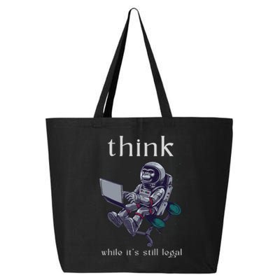 Think While It's Still Legal Anti Woke Cancel Culture 25L Jumbo Tote