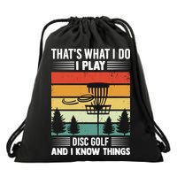 That's What I Do I Play Disc Golf And I Know Things Sport Gift Drawstring Bag