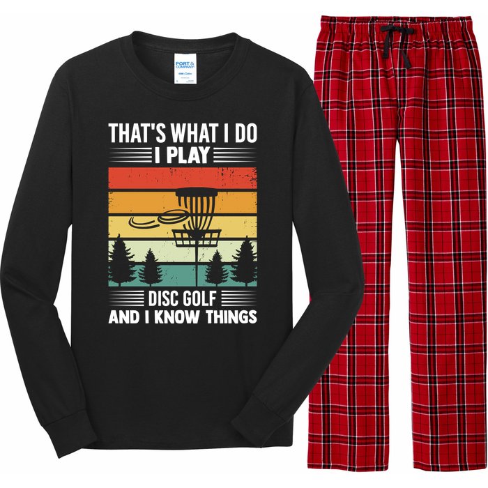 That's What I Do I Play Disc Golf And I Know Things Sport Gift Long Sleeve Pajama Set