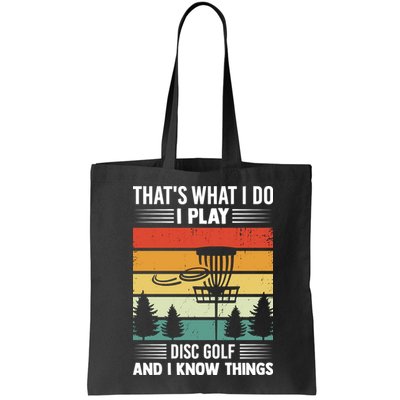 That's What I Do I Play Disc Golf And I Know Things Sport Gift Bag