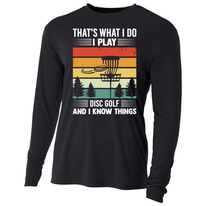 That's What I Do I Play Disc Golf And I Know Things Sport Gift Cooling Performance Long Sleeve Crew