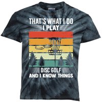 That's What I Do I Play Disc Golf And I Know Things Sport Gift Kids Tie-Dye T-Shirt