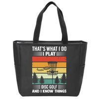 That's What I Do I Play Disc Golf And I Know Things Sport Gift Zip Tote Bag