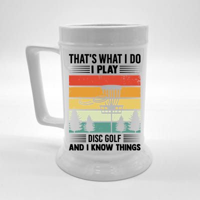 That's What I Do I Play Disc Golf And I Know Things Sport Gift Beer Stein