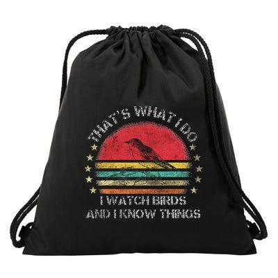 ThatS What I Do I Watch Birds And I Know Things Funny Bird Drawstring Bag