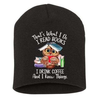 Thats What I Do I Read Books I Drink Coffee Funny Short Acrylic Beanie