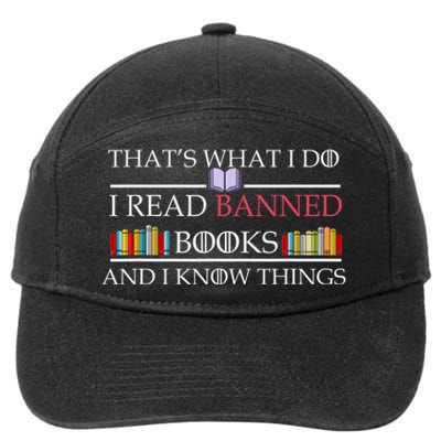 That's What I Do I Read Banned Books and I Know Things 7-Panel Snapback Hat