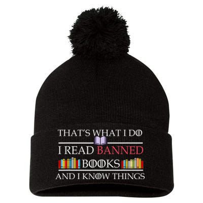 That's What I Do I Read Banned Books and I Know Things Pom Pom 12in Knit Beanie