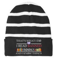 That's What I Do I Read Banned Books and I Know Things Striped Beanie with Solid Band