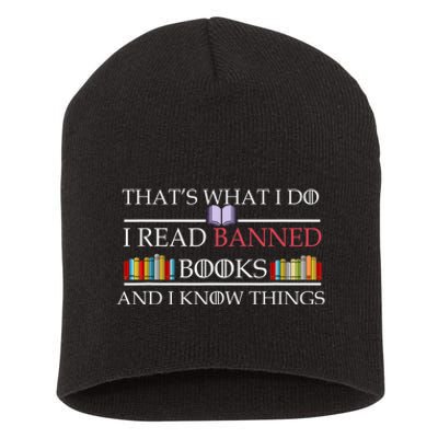 That's What I Do I Read Banned Books and I Know Things Short Acrylic Beanie