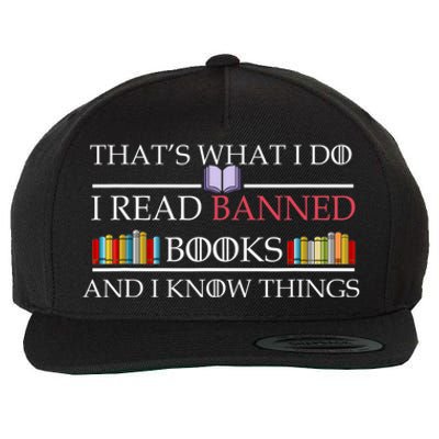 That's What I Do I Read Banned Books and I Know Things Wool Snapback Cap