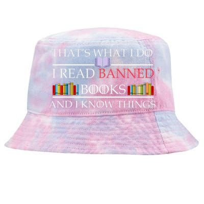 That's What I Do I Read Banned Books and I Know Things Tie-Dyed Bucket Hat